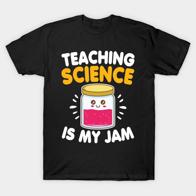 Funny Teaching Science Is My Jam Back To School Gift T-Shirt by HCMGift